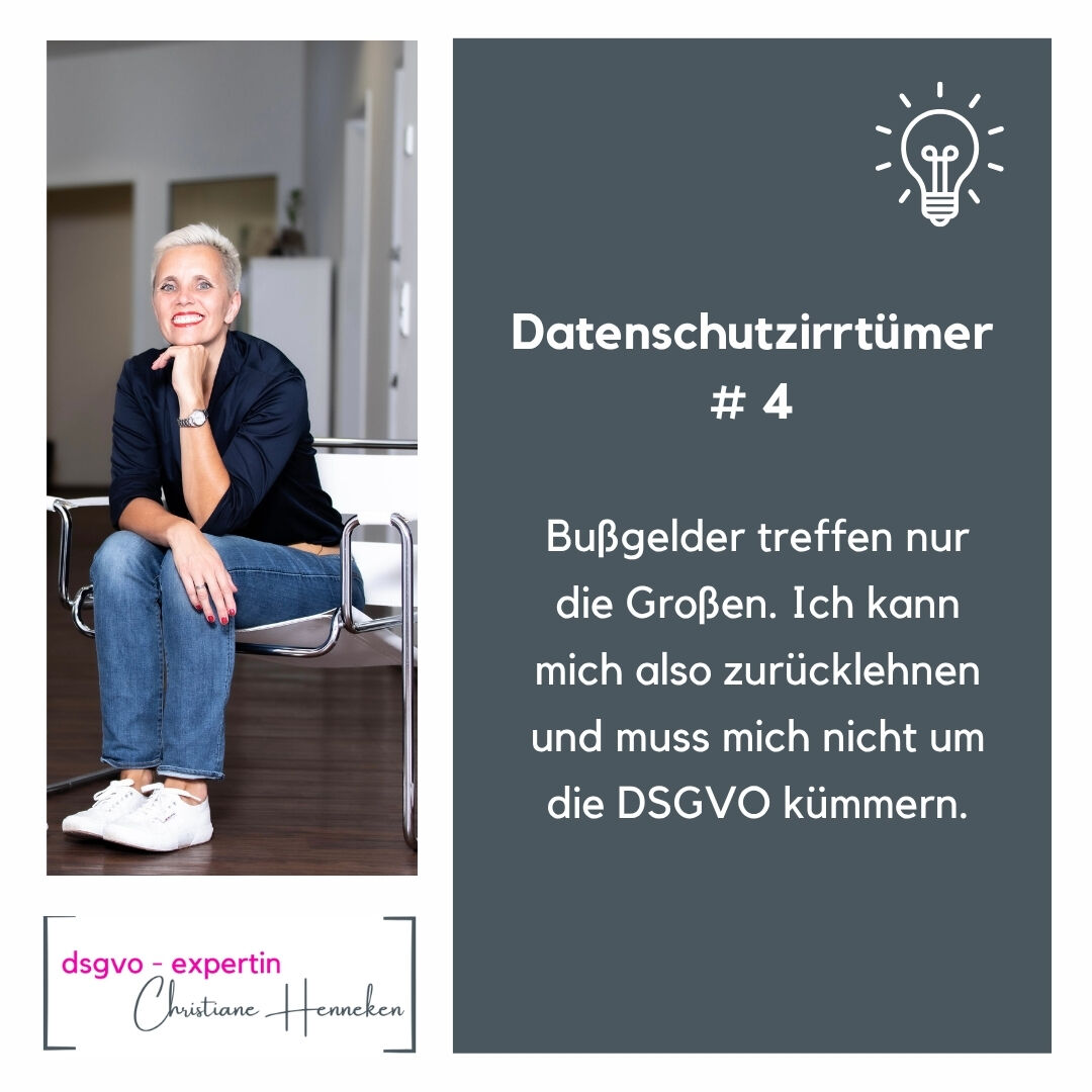 Bild von DSGVO-Expertin, Rechtsanwältin Christiane Henneken und Text: Bußgelder treffen nur die Großen. Ich kann mich also zurücklehne und mich nicht um die DSGVO kümmern.