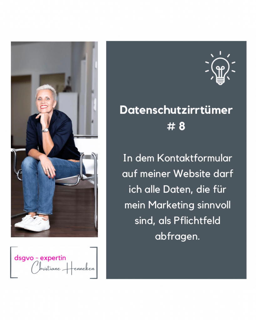 DSGVO-Expertin, Rechtsanwältin Christiane Henneken und Text: Datenschutzirrtümer #8: Im Kontaktformular auf meiner Website darf ich alle Daten, die für mein Marketing nützlich sind, als Pflichtfeld abfragen